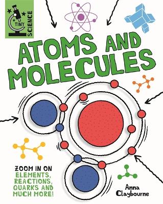 Cover of Tiny Science: Atoms and Molecules