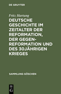 Book cover for Deutsche Geschichte Im Zeitalter Der Reformation, Der Gegenreformation Und Des 30jahrigen Krieges