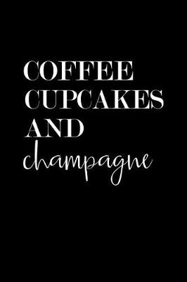 Book cover for Coffee Cupcakes and Champagne