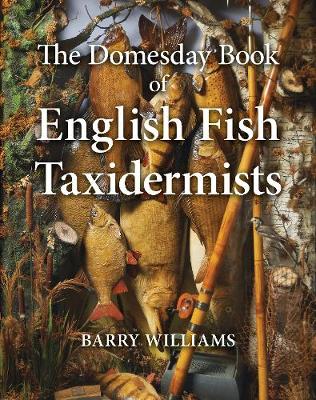 Book cover for The Domesday Book of English Fish Taxidermists