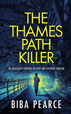 Book cover for THE THAMES PATH KILLER an absolutely gripping mystery and suspense thriller