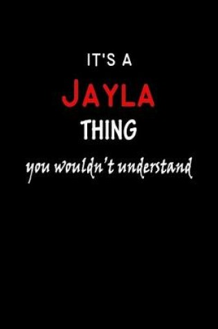 Cover of It's a Jayla Thing You Wouldn't Understandl