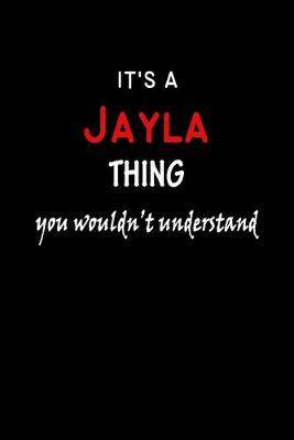 Book cover for It's a Jayla Thing You Wouldn't Understandl