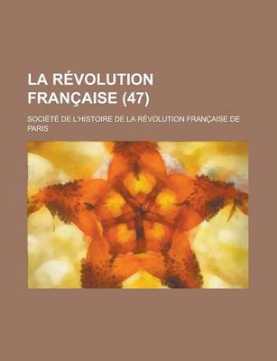 Book cover for La Revolution Francaise (47 )