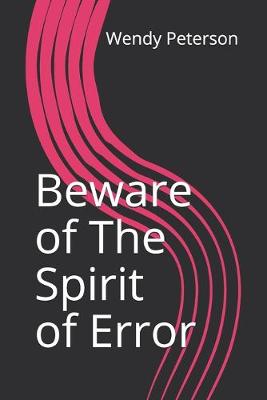 Cover of Beware of The Spirit of Error