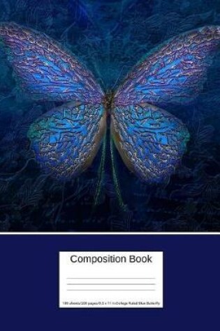 Cover of Composition Book 100 Sheets/200 Pages/8.5 X 11 In. College Ruled/ Blue Butterfly