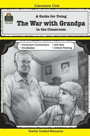 Cover of A Guide for Using the War with Grandpa in the Classroom