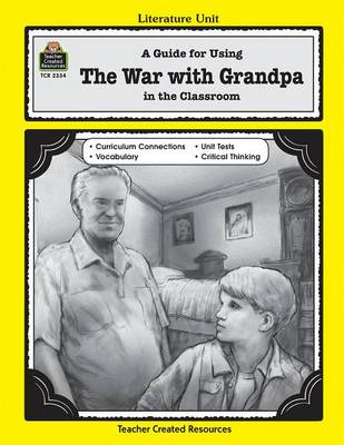 Cover of A Guide for Using the War with Grandpa in the Classroom