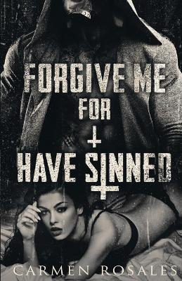 Book cover for Forgive Me For I Have Sinned