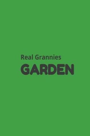 Cover of Real Grannies Garden