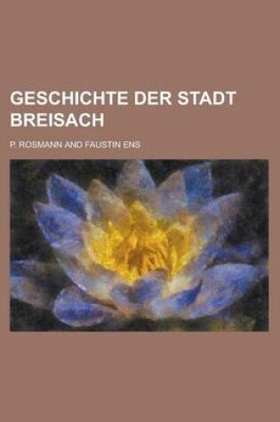 Cover of Geschichte Der Stadt Breisach