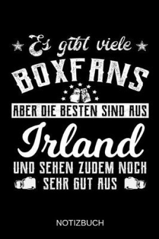 Cover of Es gibt viele Boxfans aber die besten sind aus Irland und sehen zudem noch sehr gut aus