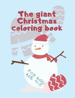 Book cover for The Giant Christmas Coloring Book For Kids age 4-8