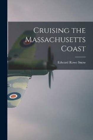 Cover of Cruising the Massachusetts Coast