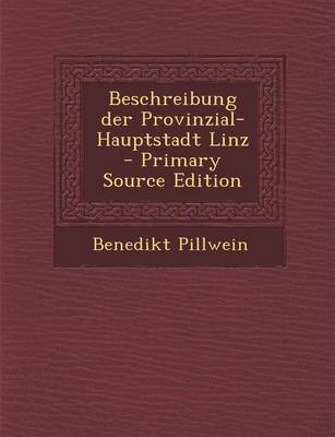 Book cover for Beschreibung Der Provinzial-Hauptstadt Linz