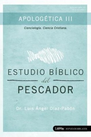 Cover of Estudio Biblico del Pescador - Apologetica III
