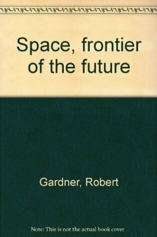 Cover of Space, Frontier of the Future