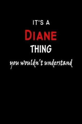 Cover of It's a Diane Thing You Wouldn't Understandl