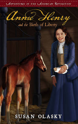 Book cover for Annie Henry and the Birth of Liberty: Book 2