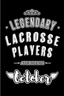 Book cover for Legendary Lacrosse Players are born in October