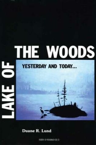 Cover of Lake of the Woods: Volume I