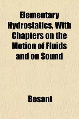 Book cover for Elementary Hydrostatics, with Chapters on the Motion of Fluids and on Sound