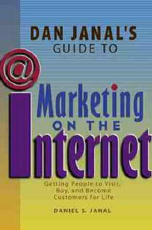 Cover of Dan Janal's Guide to Marketing on the Internet