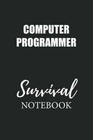 Cover of Computer Programmer Survival Notebook