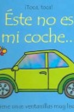 Cover of Este No Es Mi Coche