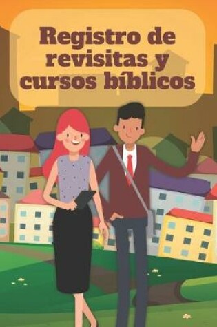 Cover of Registro de revisitas y cursos biblicos
