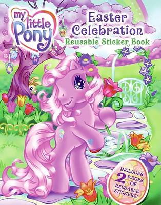 Cover of My Little Pony: Easter Celebration Reusable Sticker Book