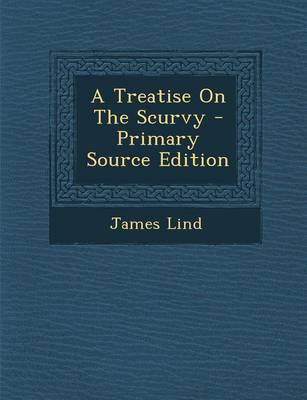 Cover of A Treatise on the Scurvy