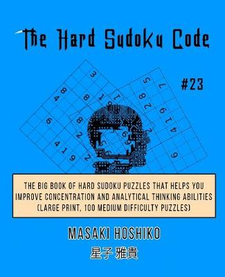 Book cover for The Hard Sudoku Code #23