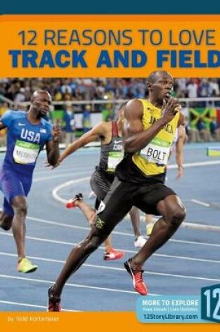 Cover of 12 Reasons to Love Track and Field