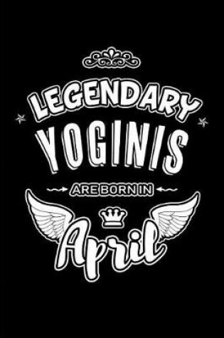 Cover of Legendary Yoginis are born in April