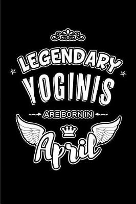 Book cover for Legendary Yoginis are born in April