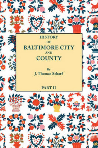 Cover of History of Baltimore City and County [Maryland] from the Earliest Period to the Present Day [1881]