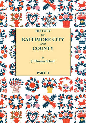 Book cover for History of Baltimore City and County [Maryland] from the Earliest Period to the Present Day [1881]