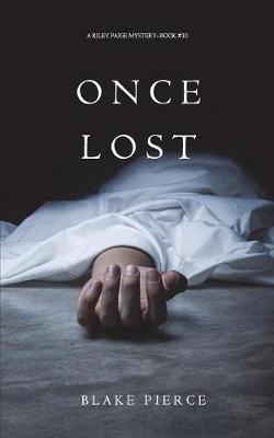 Book cover for Once Lost (A Riley Paige Mystery-Book 10)
