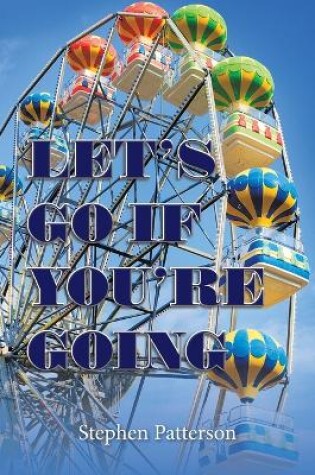 Cover of Let's Go If You'Re Going