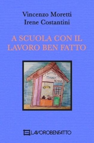 Cover of A Scuola con il Lavoro Ben Fatto