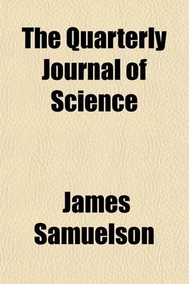 Book cover for The Quarterly Journal of Science Volume 4