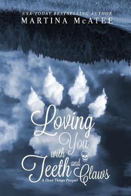 Book cover for Loving You With Teeth and Claws
