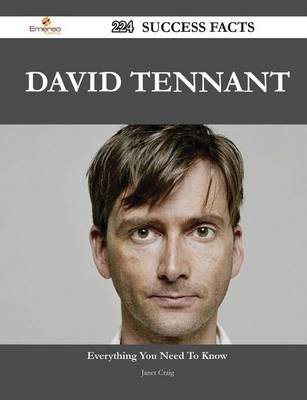 Book cover for David Tennant 224 Success Facts - Everything You Need to Know about David Tennant