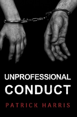 Cover of Unprofessional Conduct