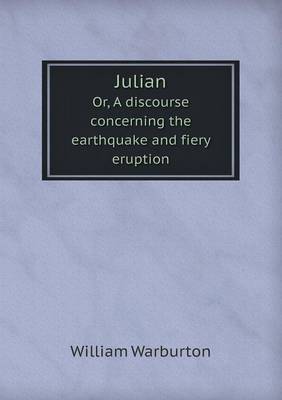 Book cover for Julian Or, a Discourse Concerning the Earthquake and Fiery Eruption