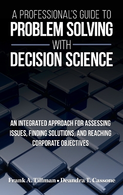 Book cover for A Professional's Guide to Problem Solving with Decision Science