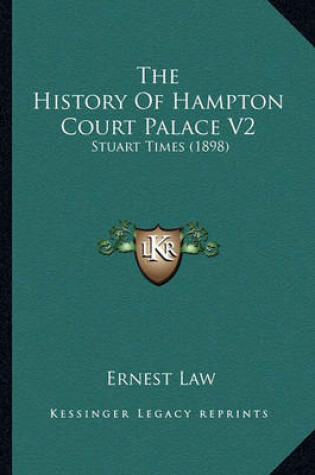 Cover of The History Of Hampton Court Palace V2