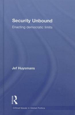 Book cover for Security Unbound: Enacting Democratic Limits