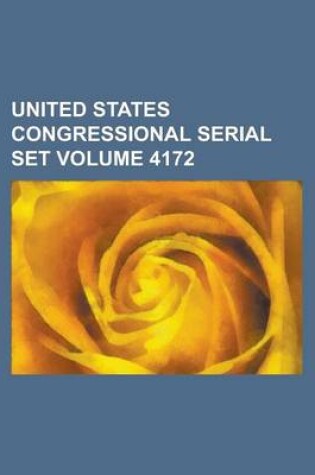 Cover of United States Congressional Serial Set Volume 4172